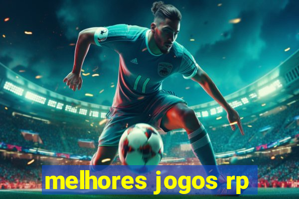 melhores jogos rp